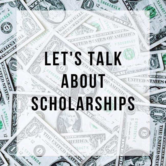 let's talk about scholarships