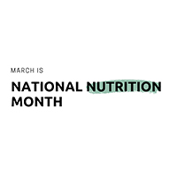 March is Nutrition Month